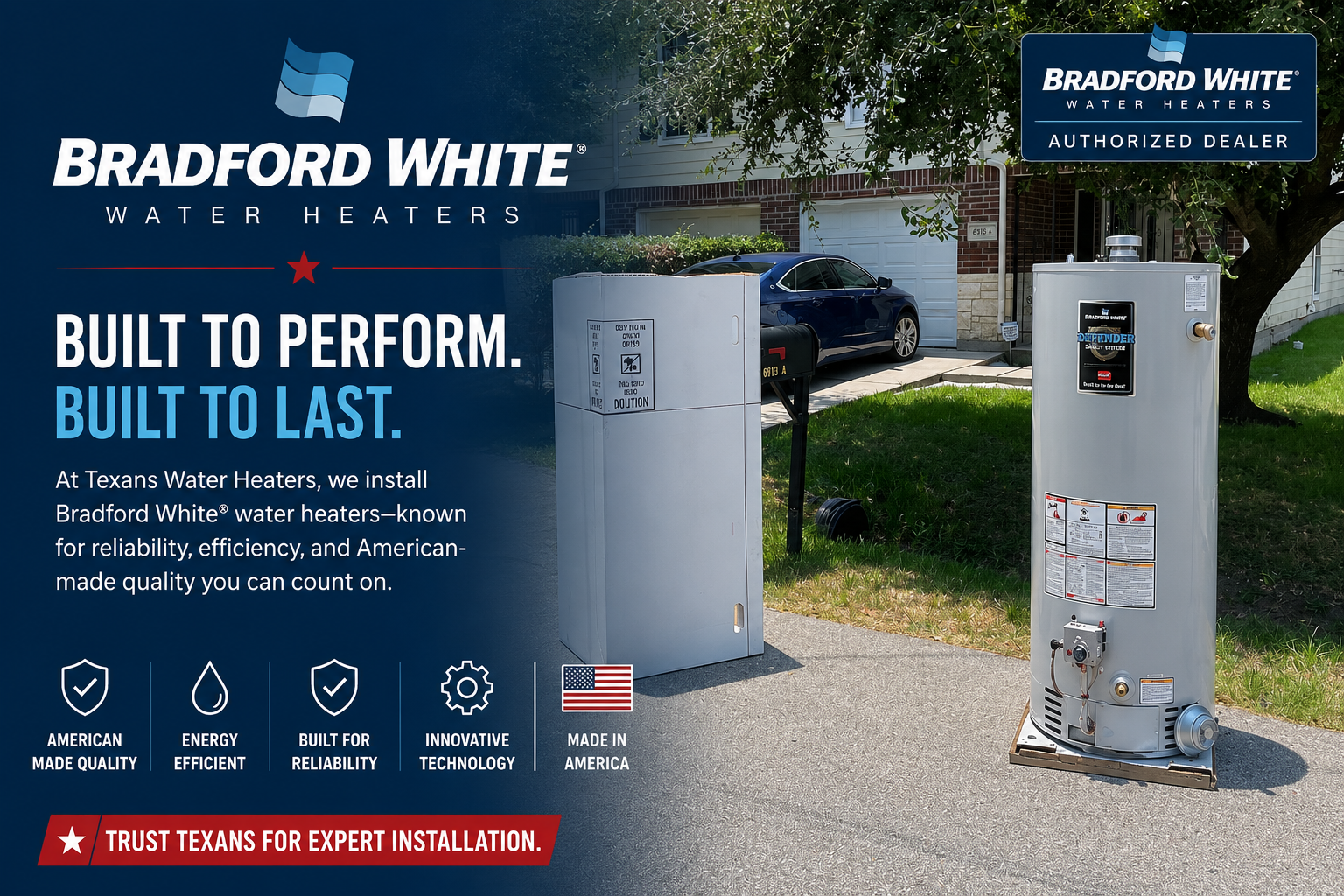 Bradford White water heater ad with bold slogan 'Built to perform. Built to last.' and two heaters in a suburban driveway beside a blue car.